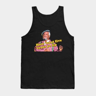 How 'Bout 5 'Cross Yo Lip! Tank Top